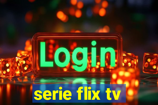 serie flix tv