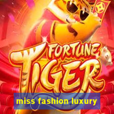 miss fashion luxury