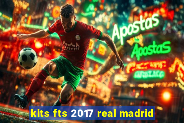 kits fts 2017 real madrid