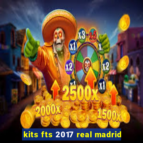 kits fts 2017 real madrid