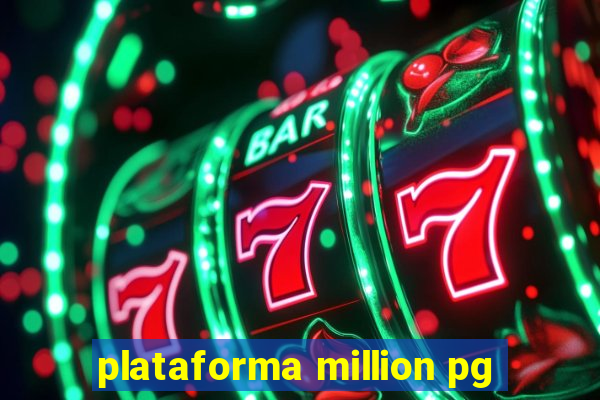 plataforma million pg