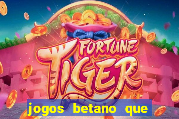 jogos betano que mais pagam