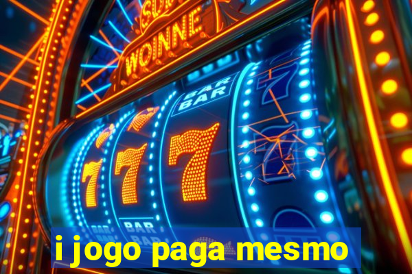 i jogo paga mesmo