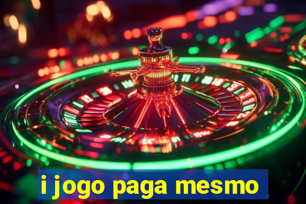 i jogo paga mesmo