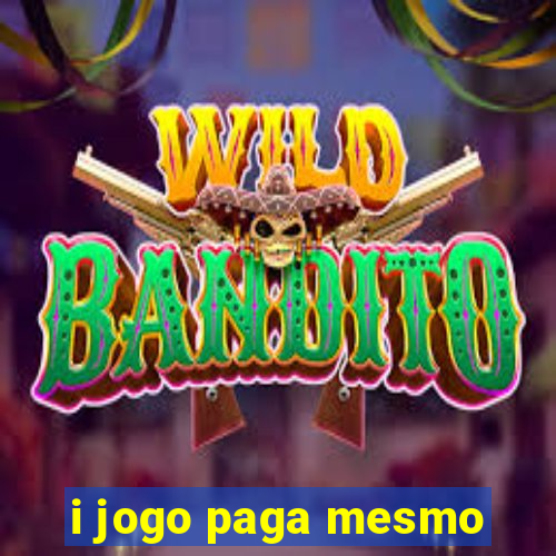 i jogo paga mesmo