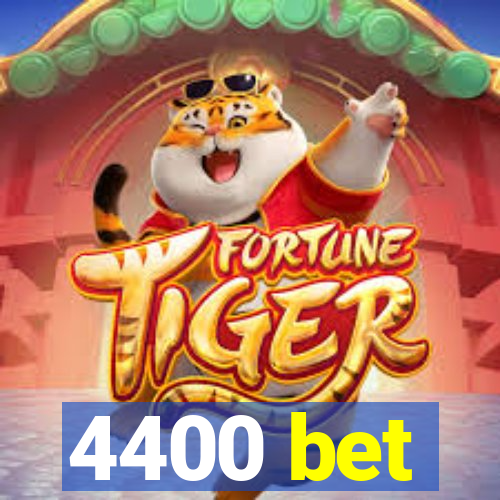 4400 bet