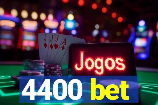 4400 bet