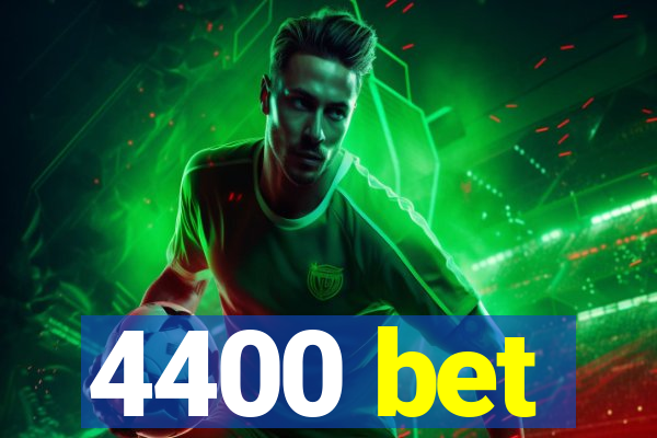 4400 bet