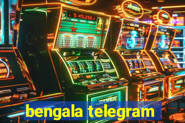 bengala telegram