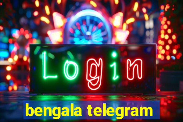 bengala telegram