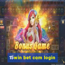 15win bet com login