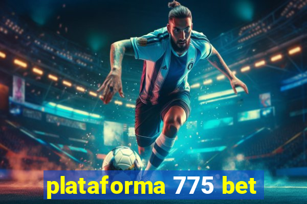 plataforma 775 bet