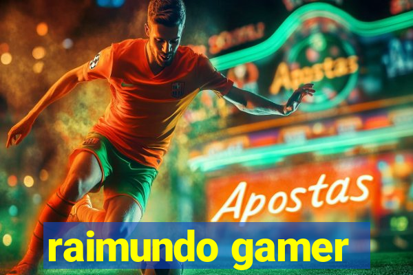 raimundo gamer