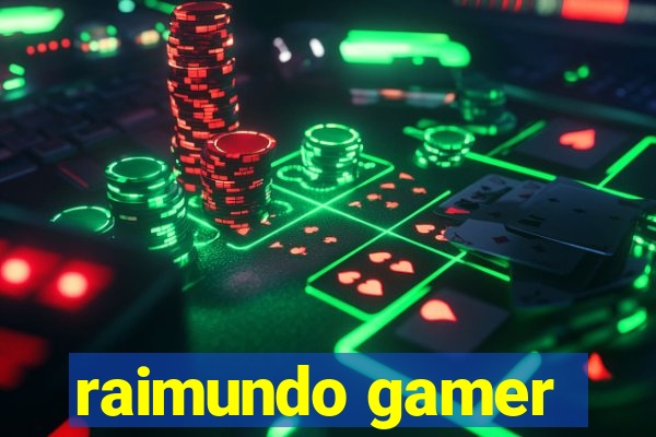 raimundo gamer