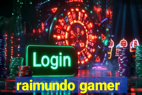 raimundo gamer