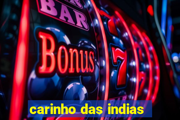 carinho das indias