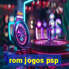 rom jogos psp