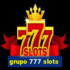 grupo 777 slots