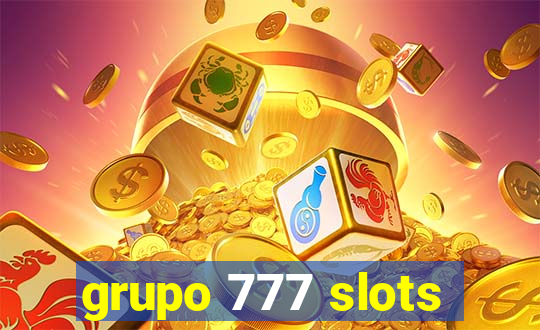 grupo 777 slots