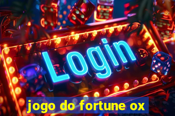 jogo do fortune ox