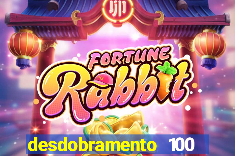 desdobramento 100 dezenas em apenas 6 jogos