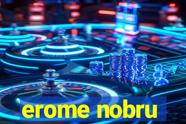 erome nobru