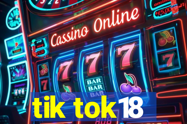 tik tok18