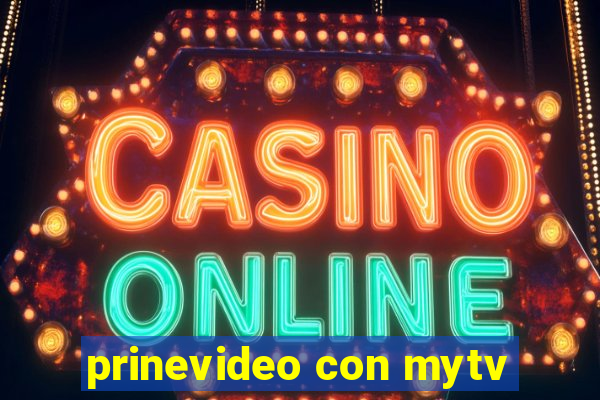 prinevideo con mytv