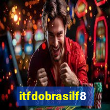 itfdobrasilf8