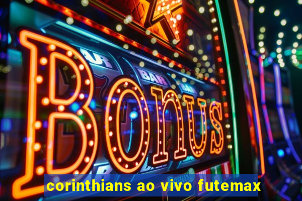 corinthians ao vivo futemax