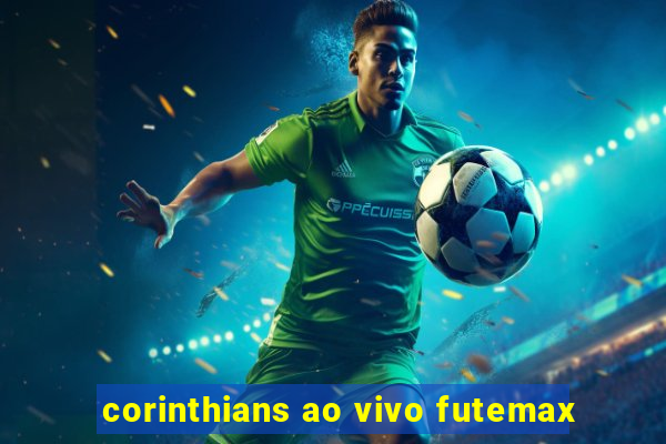 corinthians ao vivo futemax