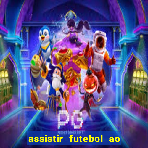 assistir futebol ao vivo rcm