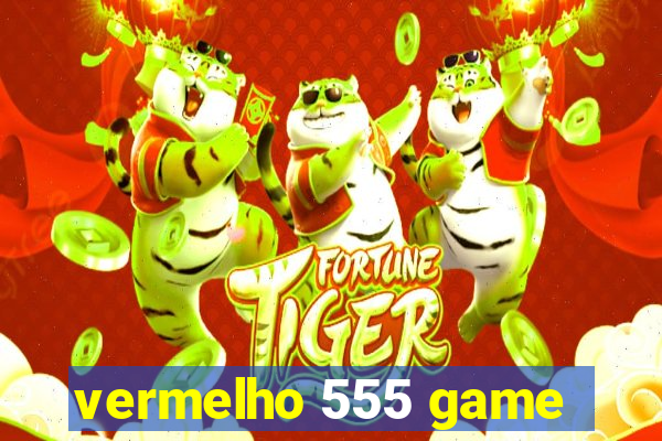 vermelho 555 game