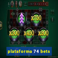 plataforma 74 bets