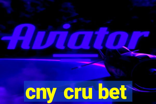 cny cru bet