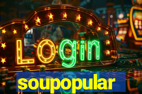 soupopular