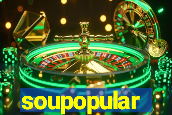 soupopular