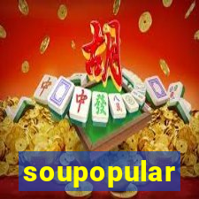 soupopular