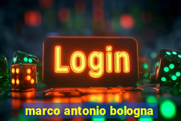 marco antonio bologna