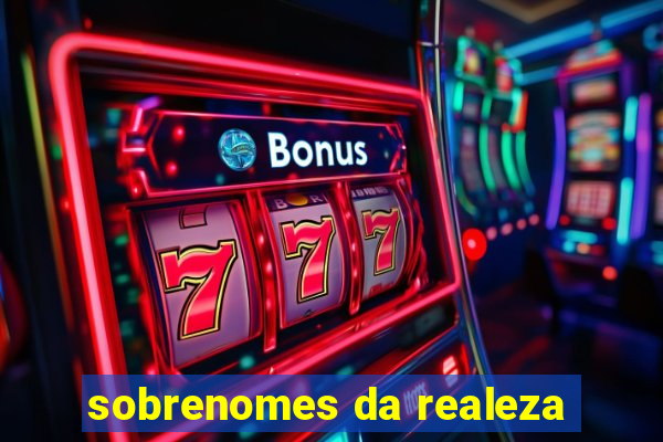 sobrenomes da realeza