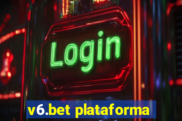 v6.bet plataforma