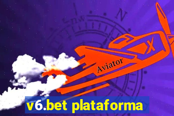 v6.bet plataforma