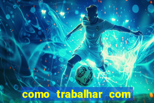 como trabalhar com jogos de aposta