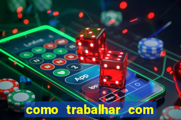 como trabalhar com jogos de aposta