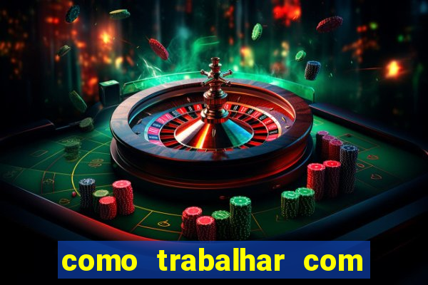 como trabalhar com jogos de aposta