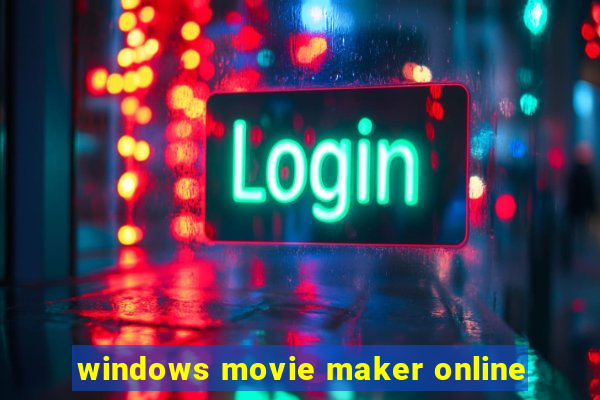 windows movie maker online