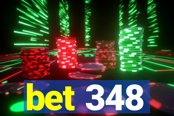 bet 348