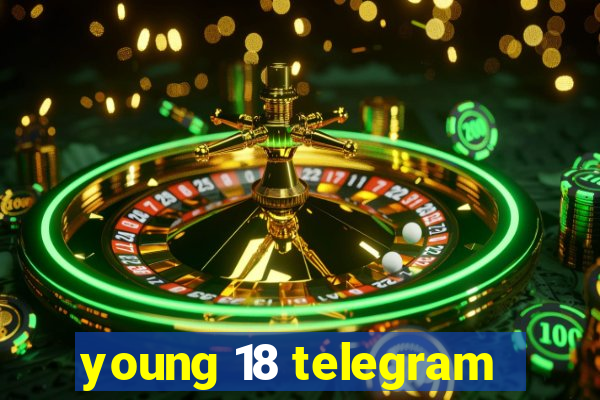 young 18 telegram