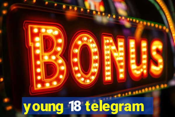 young 18 telegram