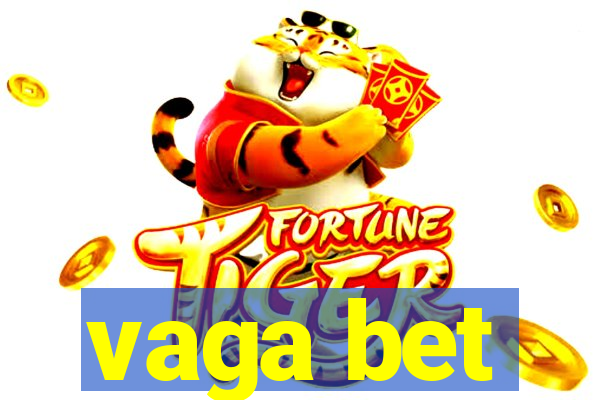 vaga bet